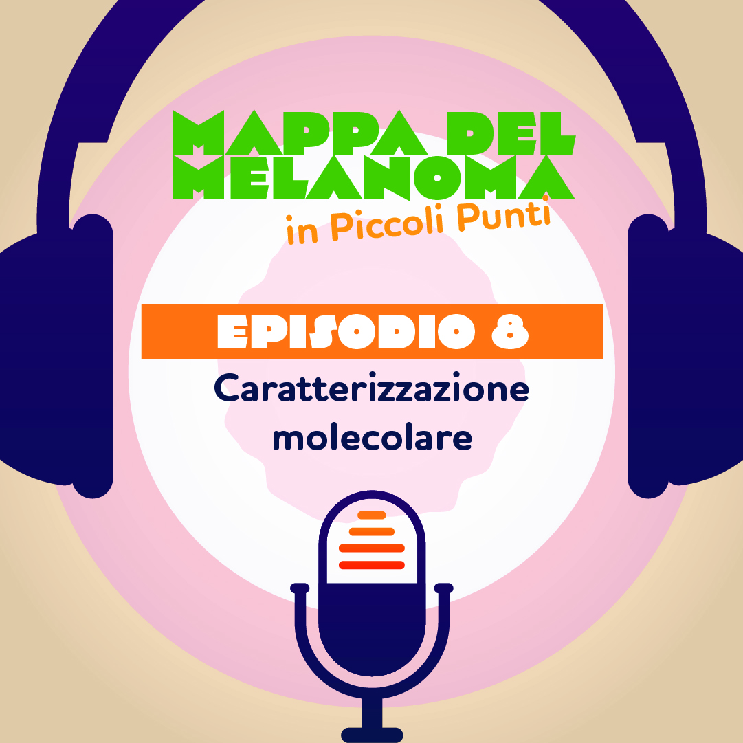 8. Melanoma: caratterizzazione molecolare episode artwork